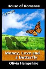 Money, Love and a Butterfly