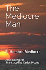 The Mediocre Man