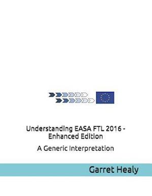 Understanding Easa Ftl 2016 - Enhanced Edition