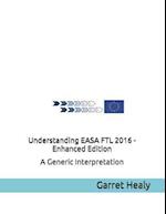 Understanding Easa Ftl 2016 - Enhanced Edition