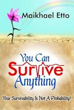 You Can Survive Anything