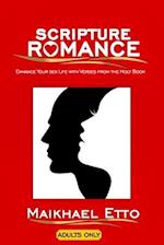 Scripture Romance: Enhance Your Sex Life with Verses from the Holy Book 