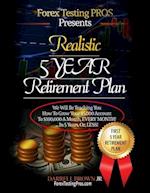 Realistic 5 Year Retirement Plan
