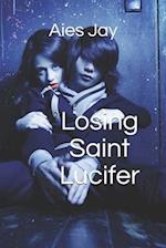 Losing Saint Lucifer