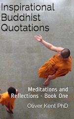 Inspirational Buddhist Quotations: Meditations and Reflections - Book One 