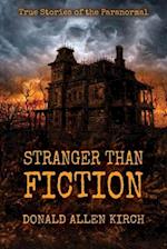 Stranger Than Fiction: True Stories of the Paranormal 