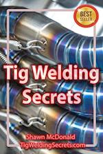 Tig Welding Secrets