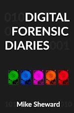 Digital Forensic Diaries