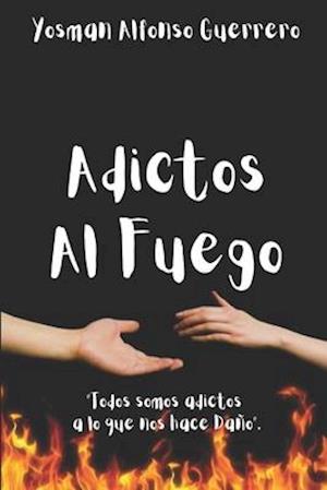 Adictos al Fuego