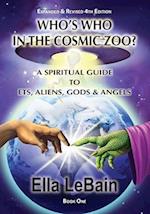 Who's Who in the Cosmic Zoo?: A Guide to ETs, Aliens, Gods & Angels 
