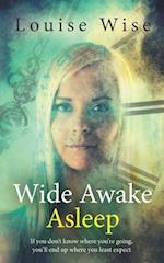 Wide Awake Asleep: 'Your soul never has been, and never will be, intact with your body.' 