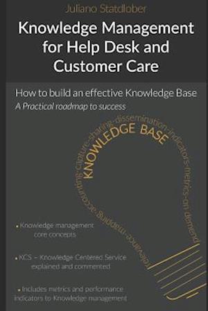 Knowledge Management for Help Desk and Customer Care