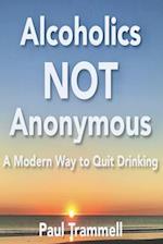 Alcoholics Not Anonymous, a Modern Way to Quit Drinking
