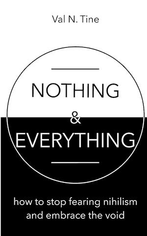 Nothing & Everything