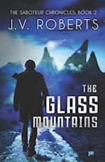 The Glass Mountains: The Saboteur Chronicles Book 2 