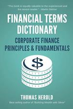 Financial Terms Dictionary - Corporate Finance Principles & Fundamentals