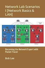Network Lab Scenarios I [Network Basics & LAN]: Becoming the Network Expert with Packet Tracer 