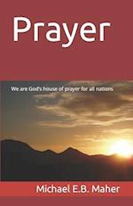 Prayer: We are God's house of prayer for all nations 