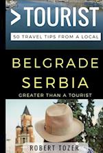 Greater Than a Tourist - Belgrade Serbia: 50 Travel Tips from a Local 