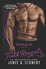 Truth Reveals: Book Two of the Truth & Lies Series 