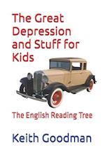 The Great Depression and Stuff for Kids: The English Reading Tree 