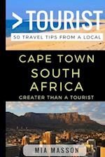 Greater Than a Tourist - Cape Town South Africa: 50 Travel Tips from a Local 