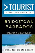 Greater Than a Tourist - Bridgetown Barbados: 50 Travel Tips from a Local 