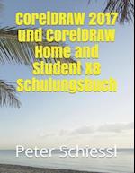 CorelDRAW 2017 Und CorelDRAW Home and Student X8 Schulungsbuch