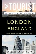 Greater Than a Tourist - London England: 50 Travel Tips from a Local 