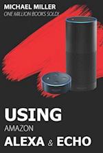 Using Amazon Alexa and Echo