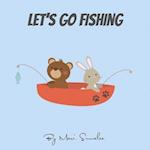 Let's go fishing 