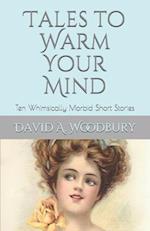 Tales to Warm Your Mind
