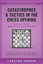 Catastrophes & Tactics in the Chess Opening - Volume 4