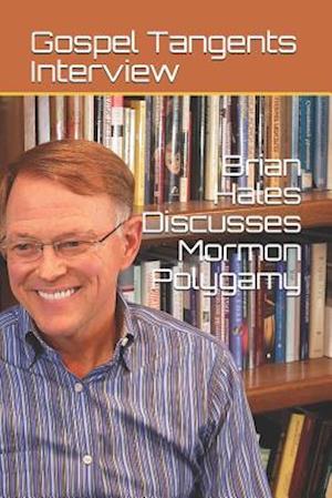 Brian Hales Discusses Mormon Polygamy