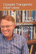 Brian Hales Discusses Mormon Polygamy