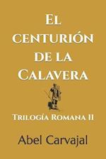 El Centurión de la Calavera