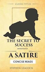 The Secret To Success (Annotated): A Satire 