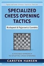 Specialized Chess Opening Tactics - Budapest & Fajarowicz Gambits
