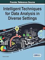 Intelligent Techniques for Data Analysis in Diverse Settings