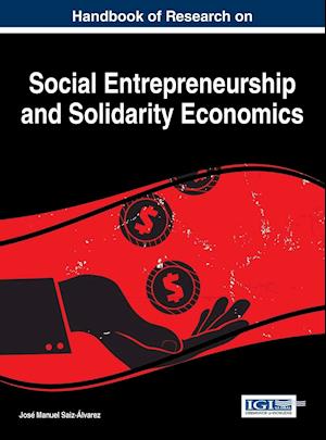 Handbook of Research on Social Entrepreneurship and Solidarity Economics