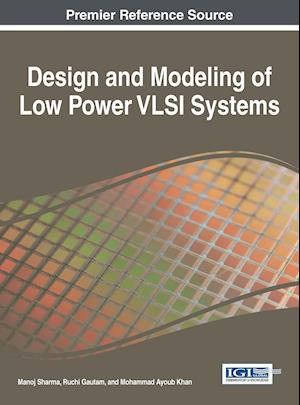 Design and Modeling of Low Power VLSI Systems