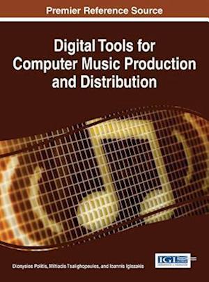 Digital Tools for Computer Music Production and Distribution