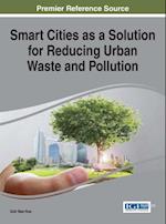 Smart Cities as a Solution for Reducing Urban Waste and Pollution