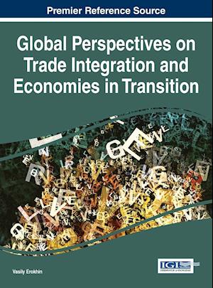 Global Perspectives on Trade Integration and Economies in Transition