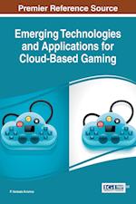 Emerging Technologies and Applications for Cloud-Based Gaming