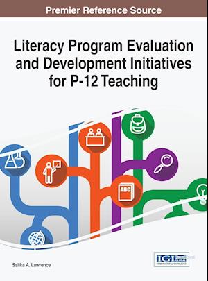 Literacy Program Evaluation and Development Initiatives for P-12 Teaching