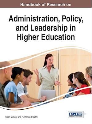 Handbook of Research on Administration, Policy, and Leadership in Higher Education