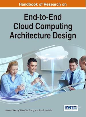Handbook of Research on End-To-End Cloud Computing Architecture Design