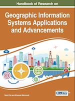Handbook of Research on Geographic Information Systems Applications and Advancements