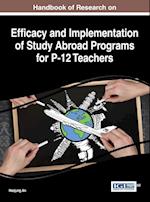 Handbook of Research on Efficacy and Implementation of Study Abroad Programs for P-12 Teachers